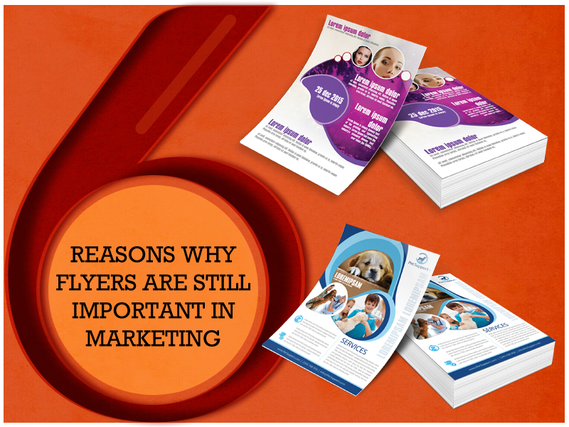 6 Reasons Why Flyers Are Still Important In Marketing