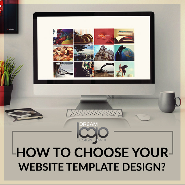 How to choose your website template design? - Dream Logo Design